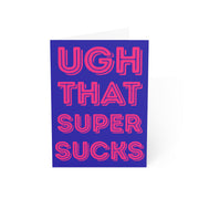 Ugh That Super Sucks Card