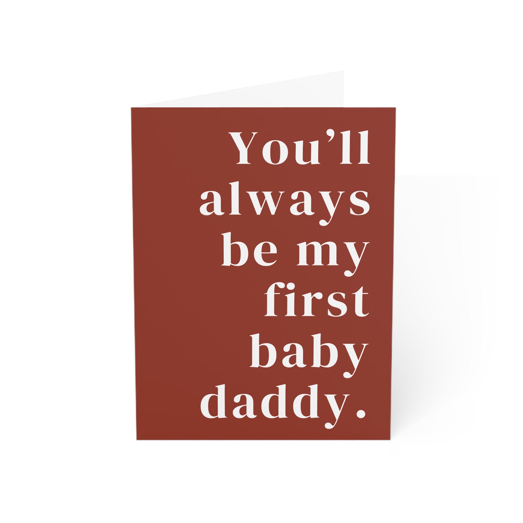 You'll Always Be My First Baby Daddy Valentine's Day Card
