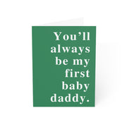 You'll Always Be My First Baby Daddy Happy Birthday Card