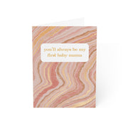 You'll Always Be My First Baby Mama Happy Birthday Card
